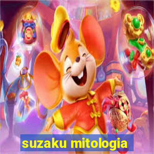 suzaku mitologia